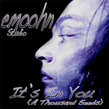 emoohn Studio It's In You (A Thousand Seeds)
